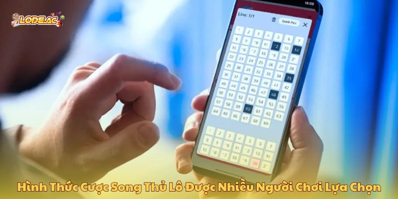 Hình thức song thủ lô được nhiều người lựa chọn