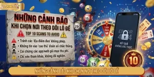 Những cảnh báo khi chọn nơi theo dõi lô đề