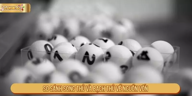 Song thủ và bạch thủ khác nhau thế nào về phạm vi theo dõi