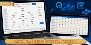 Cách kiểm tra dữ liệu lô đề online